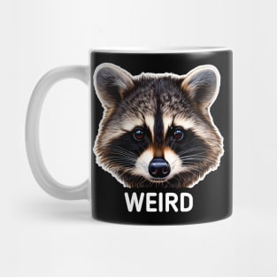 Weird - Trash Panda Raccoon Mug